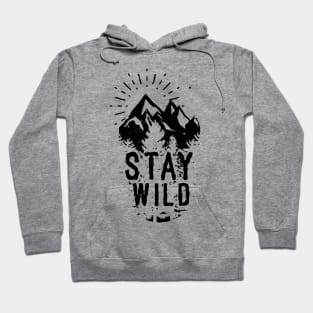 Stay Wild Hoodie